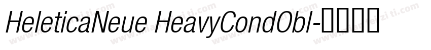 HeleticaNeue HeavyCondObl字体转换